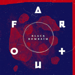 Black-Bombaim-Far-Out