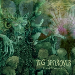pig-destroyer-mass-and-volume-ep-590x590